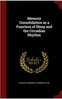 Memory Consolidation as a Function of Sleep and the Circadian Rhythm