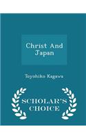 Christ and Japan - Scholar's Choice Edition