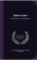 Made to Order
