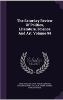 The Saturday Review of Politics, Literature, Science and Art, Volume 94