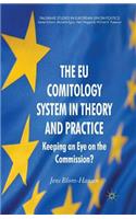 EU Comitology System in Theory and Practice