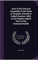 Acts of the General Assembly of the State of Virginia, Passed at Called Session, 1863, in the Eighty-eighth Year of the Commonwealth