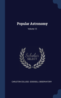 POPULAR ASTRONOMY; VOLUME 13