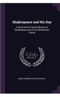 Shakespeare and His Day