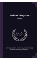 Scribner's Magazine; Volume 52