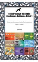 Cocker Jack 20 Milestone Challenges: Outdoor & Activity Cocker Jack Milestones for Outdoor Fun, Socialization, Agility & Training Volume 1