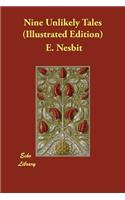 Nine Unlikely Tales (Illustrated Edition)