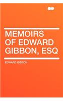 Memoirs of Edward Gibbon, Esq