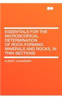 Essentials for the Microscopical Determination of Rock-Forming Minerals and Rocks, in Thin Sections