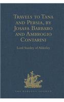 Travels to Tana and Persia, by Josafa Barbaro and Ambrogio Contarini