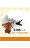 Henrietta the Guard Chicken