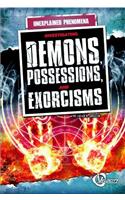 Investigating Demons, Possessions, and Exorcisms