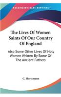 Lives Of Women Saints Of Our Country Of England