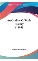 An Outline Of Bible History (1894)