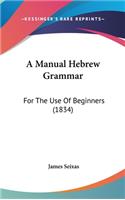 Manual Hebrew Grammar