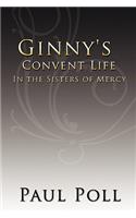 Ginny's Convent Life In the Sisters of Mercy