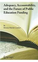 Adequacy, Accountability, and the Future of Public Education Funding