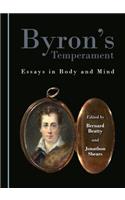 Byron's Temperament: Essays in Body and Mind