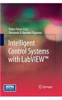 Intelligent Control Systems with Labview(tm)