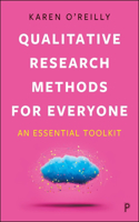 Qualitative Research Methods for Everyone: An Essential Toolkit