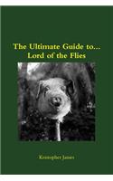 Ultimate Guide To...Lord of the Flies