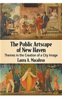 The Public Artscape of New Haven