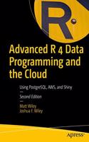 Advanced R 4 Data Programming and the Cloud:Using PostgreSQL, AWS, and Shiny
