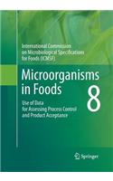 Microorganisms in Foods 8: Use of Data for Assessing Process Control and Product Acceptance