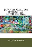 Japanese Gardens Springtime Lined Journal: (Fine Art Rainbow Journals by Laurel Sobol)
