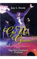 Get Up and Groove!