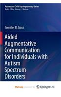 Aided Augmentative Communication for Individuals with Autism Spectrum Disorders