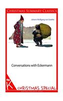 Conversations with Eckermann [Christmas Summary Classics]