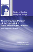 Immanent Person of the Holy Spirit from Anselm to Lombard