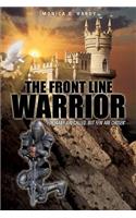 The Front Line Warrior