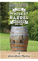 The Whiskey Barrel Murder