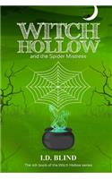 Witch Hollow and the Spider Mistress: (4 Witch Hollow)