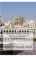 Divine Revelation, Human Reason andScience