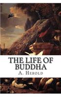 The Life of Buddha
