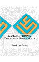 Kamaaluddin Wa Tamaamun Ni?ma Vol. 1