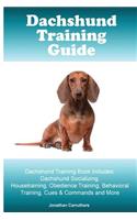 Dachshund Training Guide. Dachshund Training Book Includes