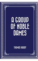A Group of Noble Dames