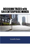 DECISION TREES with SAS ENTERPRISE MINER