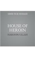 House of Heroin