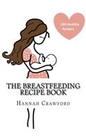 The Breastfeeding Recipe Book