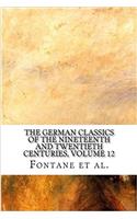 The German Classics of the Nineteenth and Twentieth Centuries, Volume 12