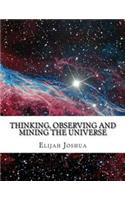 Thinking, Observing and Mining the Universe