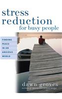 Stress Reduction for Busy People