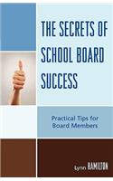 Secrets of School Board Success: Practical Tips for Board Members