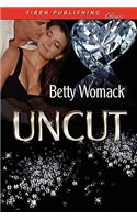 Uncut (Siren Publishing Classic)