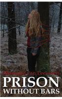 Prison Without Bars